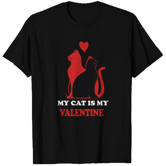 My Cat Is My Valentine T Shirts