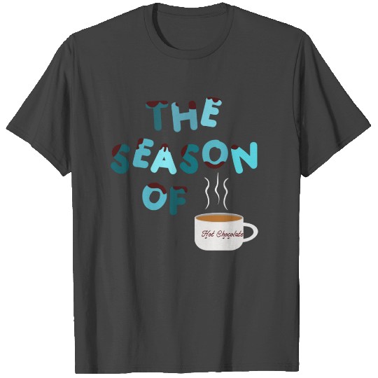 Hot chocolate T Shirts