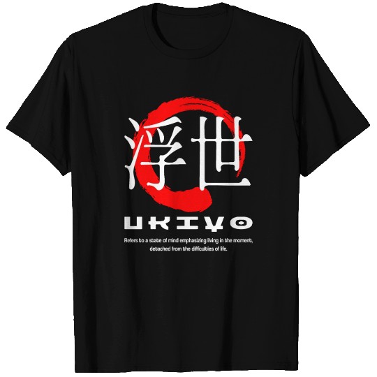 Ukiyo meaning Japanese kanji words character T Shirts