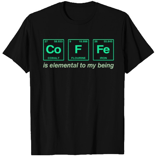 COFFEE - with elements of the periodic table T Shirts