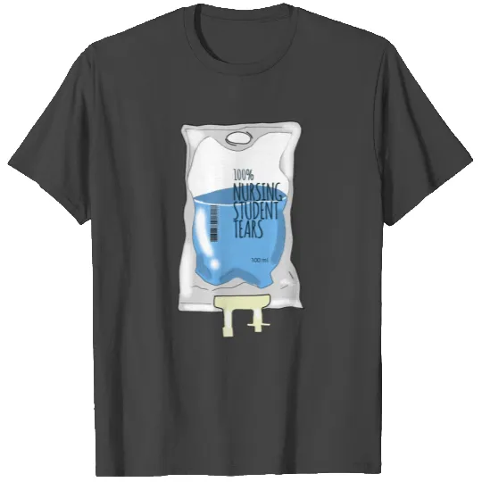 Nursing Student Tears Memes T Shirts