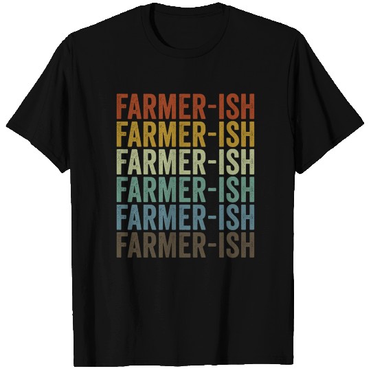 Farmer-ish Farmer Homesteading T Shirts