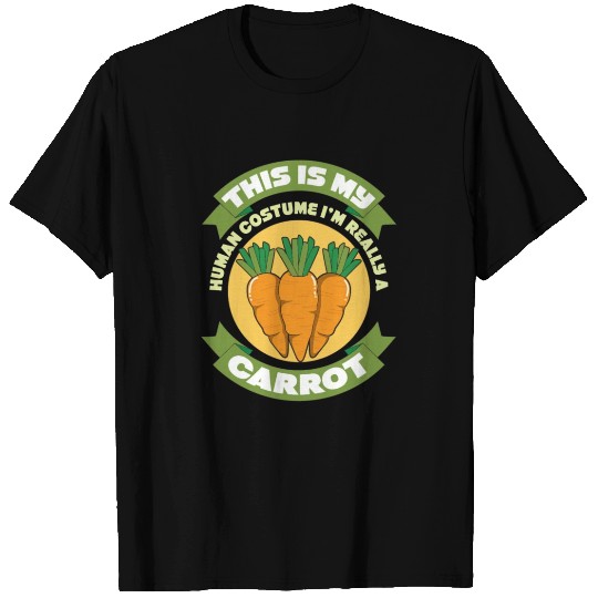 This Is My Human Costume Im Really A Carrot T Shirts