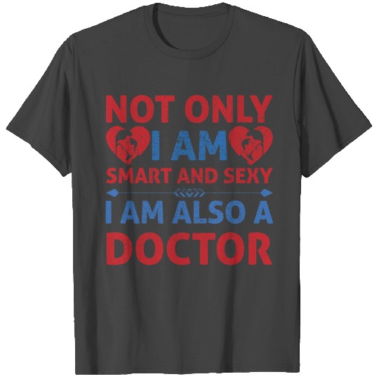 Valentines Day Gifts Not Only I Am Smart And Sexy T Shirts