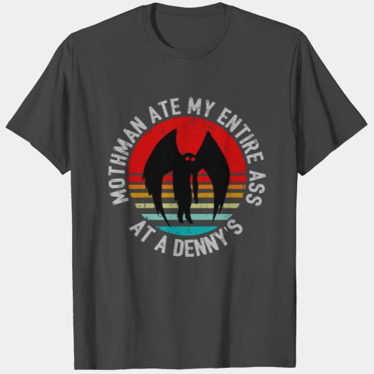 Mothman Ate My Entire Ass cryptozoology T Shirts