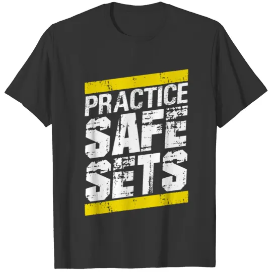 Practice safe sets T Shirts