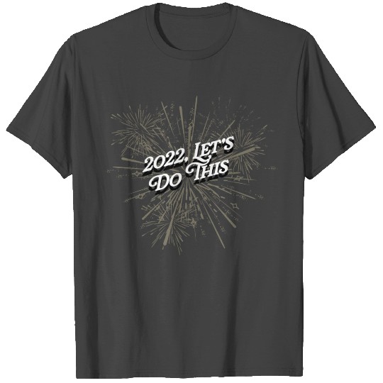 2022 Lets Do This Happy New Year Party NYE Reunion T Shirts