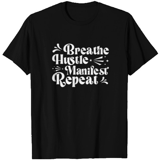 Breathe, Manifest, Hustle, Repeat Yoga T Shirts