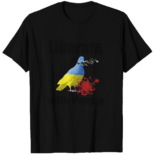 Liberate ukraine with peace T Shirts