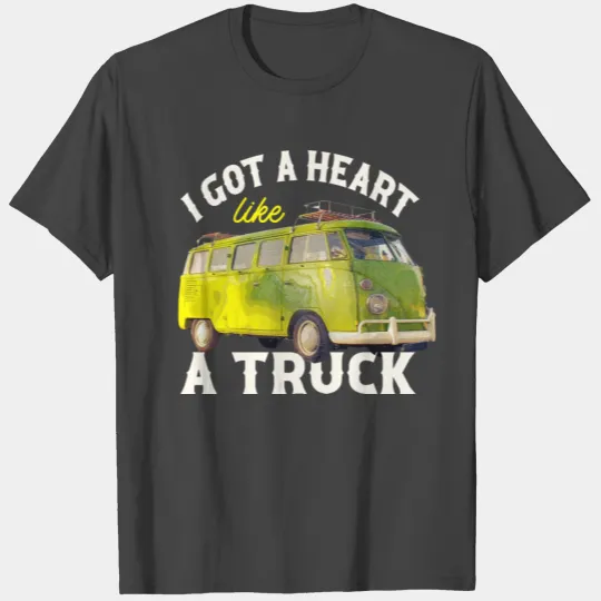 I Got A Heart Like A Truck T Shirts
