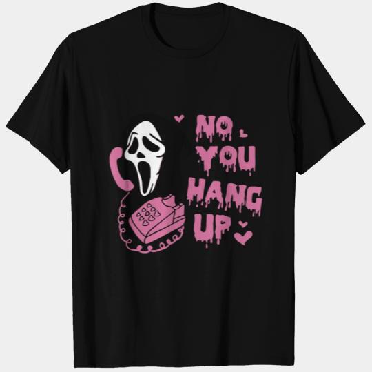 No You Hang Up T Shirts Ghostface Valentine