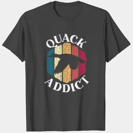 Quack Addict Duckling Bird Waterfowl Duck Lover T Shirts