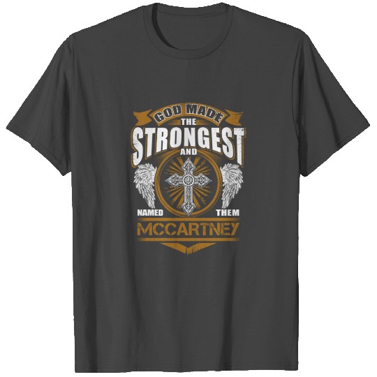 Mccartney Name T Shirts - God Found Strongest And N