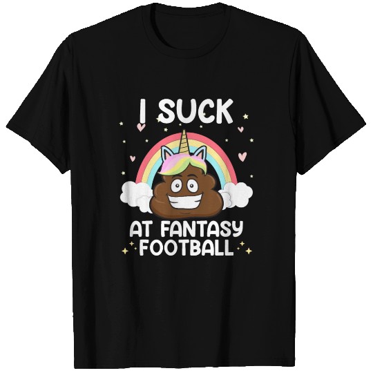 I suck at Fantasy Football T Shirts