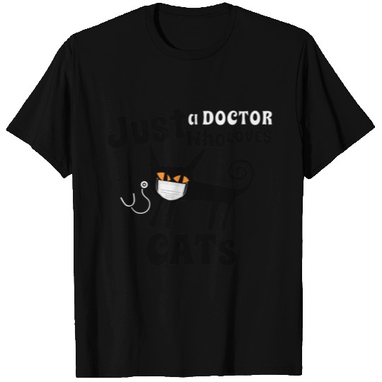 just a doctor who loves cats T Shirts