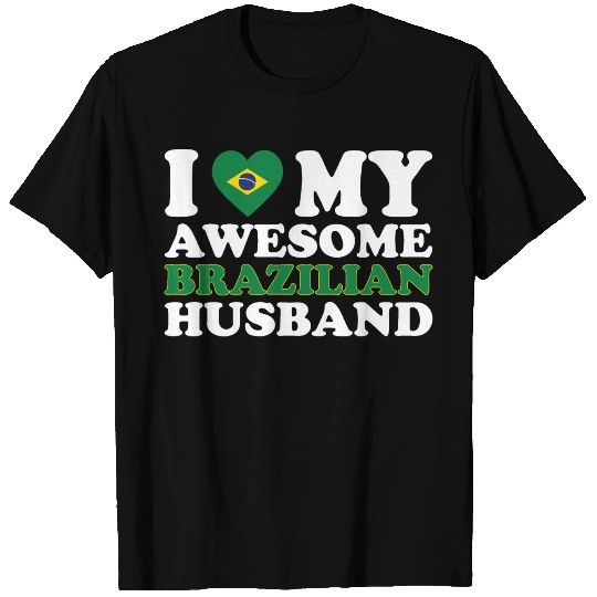 I Love My Awesome Brazilian Husband Funny Gift T Shirts