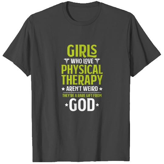 Physical Therapist Physical Therapy Physiotherapy T Shirts