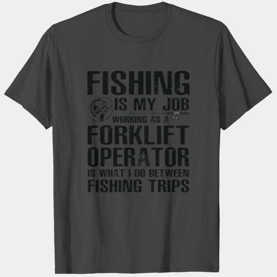 Forklift Operator Funny Fishing T Shirts