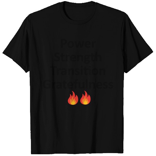 POWER STRENGTH TRANSITION GRATEFULNESS - BLACK T Shirts