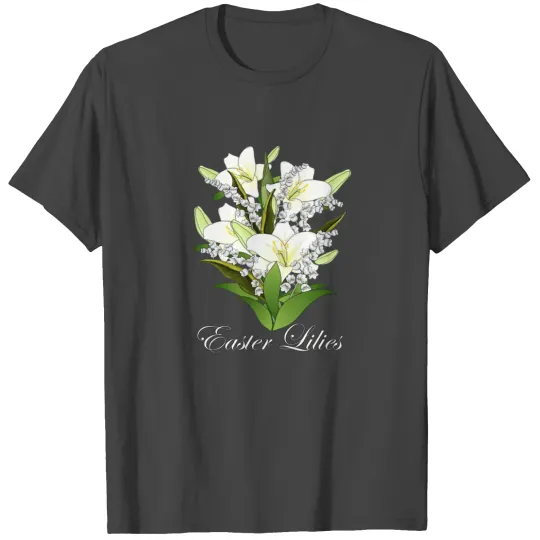 Easter lilies Lilies Madonna and lilies of Valley T Shirts