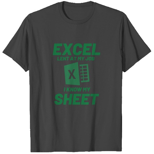 Excel-lent at My Job Funny Accountant Data Analyst T Shirts
