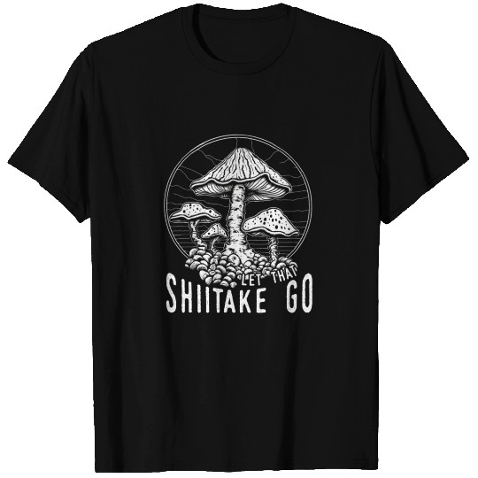 Shiitake Mushroom Forest Fungi Shiitake Moral T Shirts