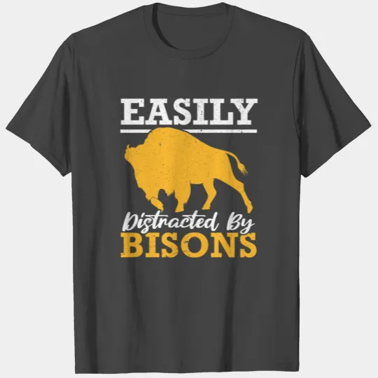 Easily Distracted By Bisons Buffalo Whisperer T Shirts