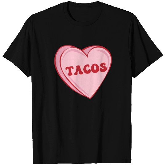 Tacos Are My Valentine Taco Heart I Love Taco T Shirts