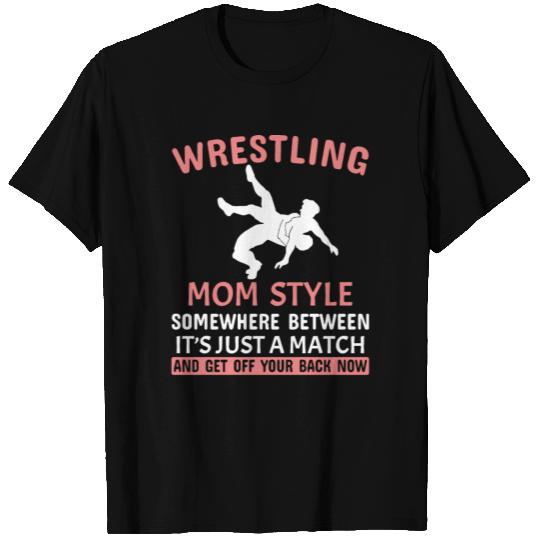 Wrestling Mom It’s Just A Match T Shirts