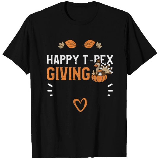Happy T-Rex Giving - Thanksgiving T Shirts