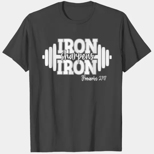 Iron Sharpens Iron, Scripture Verse, Bible Verse T Shirts