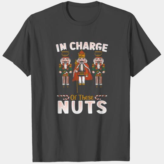 In Charge Of These Nuts Nutcracker Ballet T Shirts