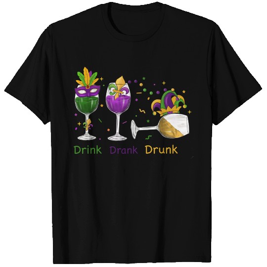Mardi Gras Drink Drank Drunk Wine T Shirts