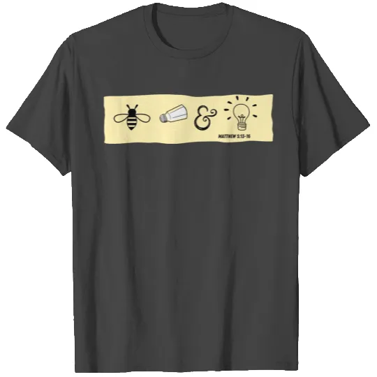 Be Salt and Light T Shirts