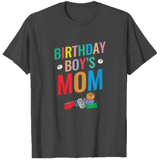 Birthday Boy's Mom Building Blocks T Shirts