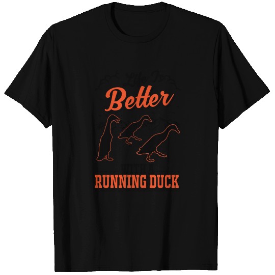Life Is Better With A Running Duck T Shirts