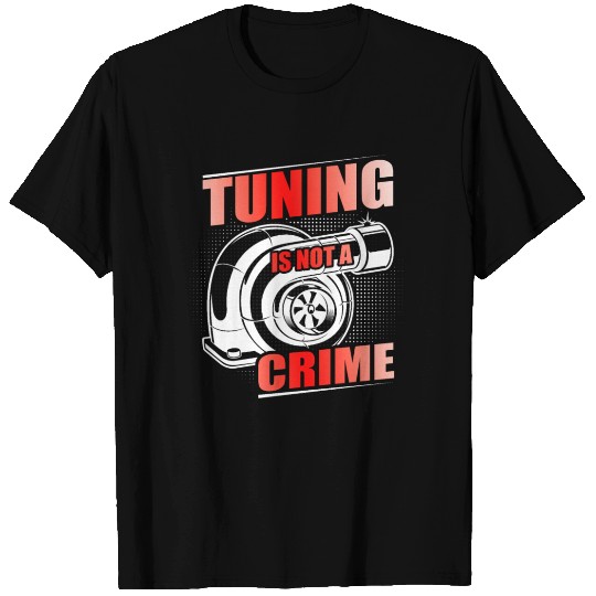 Auto Tuner Car Mechanic, Racing Car, Tuning T Shirts