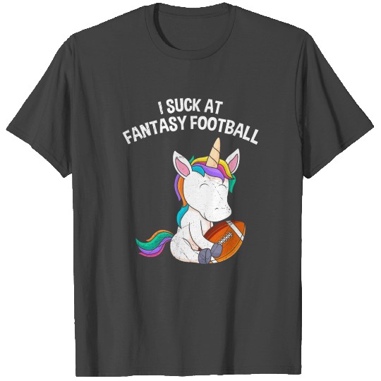 I suck at Fantasy Football T Shirts