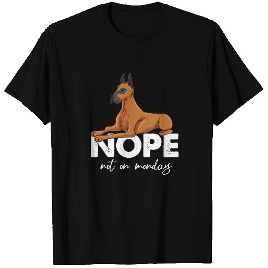 Nope Not On Monday Great Dane T Shirts