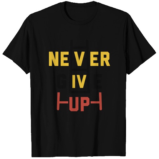 never give up Coordinate's design T Shirts