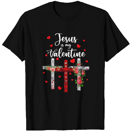 Christian Jesus Is My Valentine Cross 2023 T Shirts