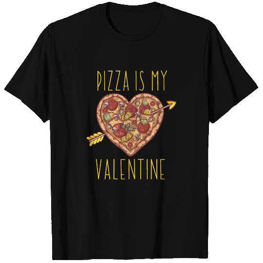 Pizza Is My Valentine Funny Valentines Day T Shirts