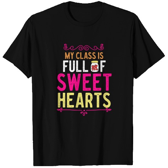 My Class Is Full Of Sweethearts T Shirts