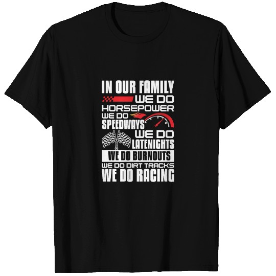 In Our Family We Do Horsepower We Do Racing T Shirts