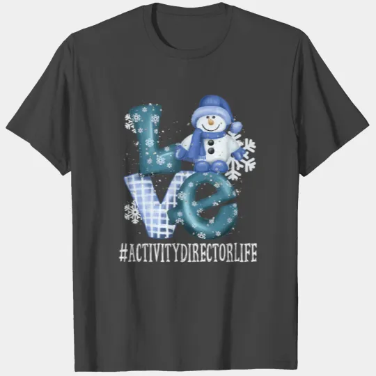 Activity Director Love Snowman Women Winter Season T Shirts