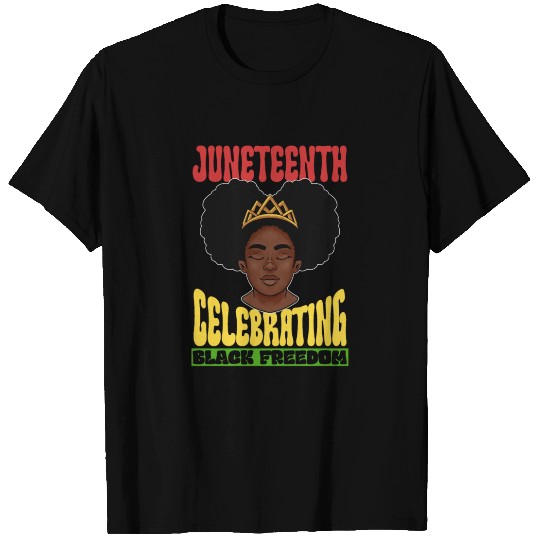 Juneteenth Celebrating Black Freedom 1865 African T Shirts