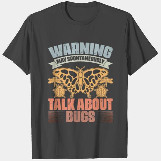 Warning May Spontaneously Talk About Funny Bug T Shirts