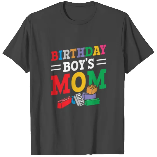 Birthday Boy's Mom Building Blocks T Shirts