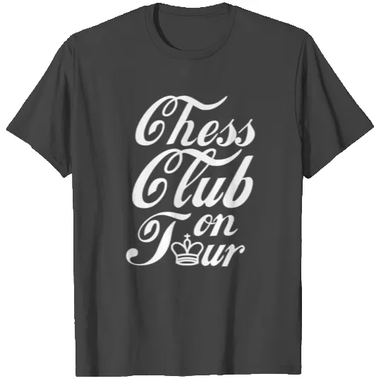 Chess Club On Tour T Shirts