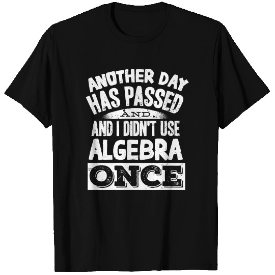 Algebra, calculus, science, mathematics T Shirts